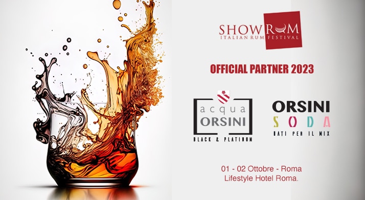 Acqua Orsini: L’Acqua Ufficiale di ShowRUM, l’Evento Italiano per Eccellenza su Rum e Cachaça